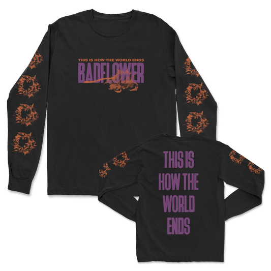 Badflower this is how the world ends long sleeve tee